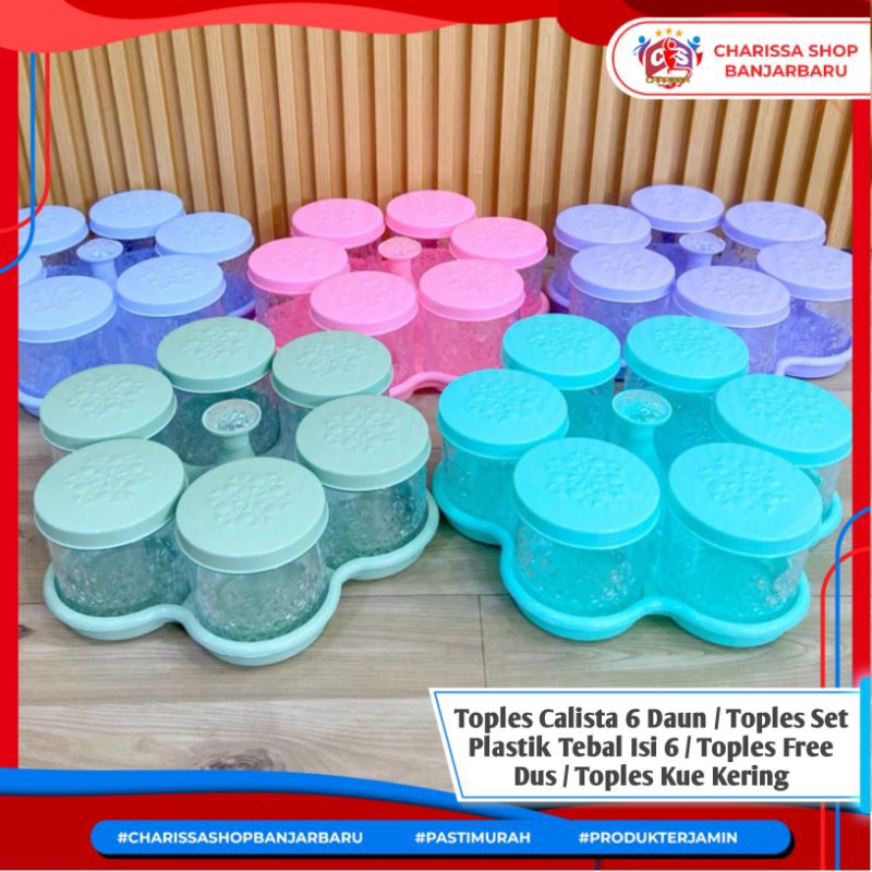 Toples Calista 6 Daun / Toples Set Plastik Tebal Isi 6 / Toples Free Dus / Toples Kue Kering