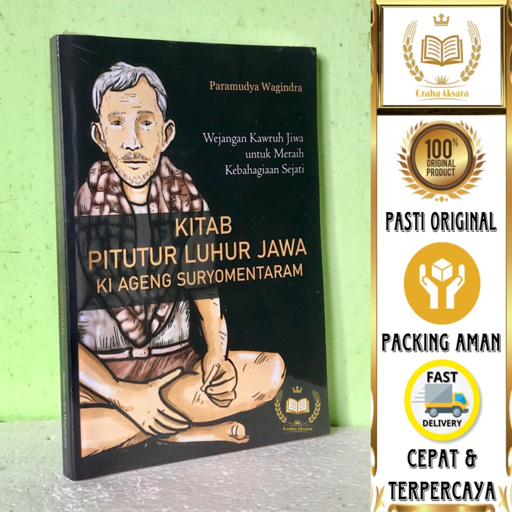 Buku Kitab Pitutur Luhur Jawa Ki Ageng Suryomentaram - Wejangan Kawruh Jiwa Untuk Meraih Kebahagiaan