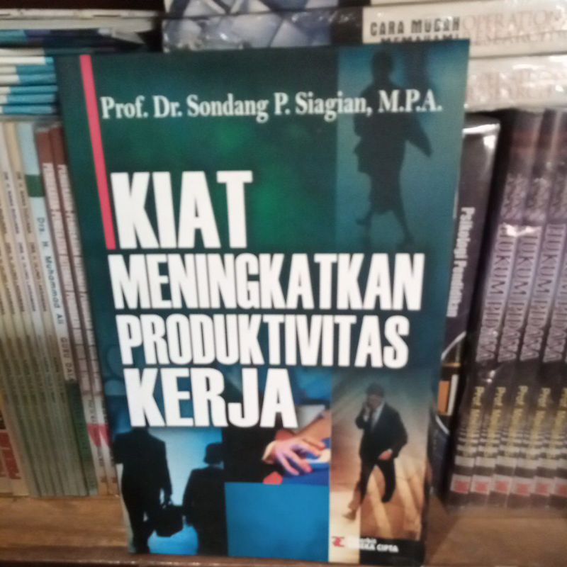 

KIAT MENINGKATKAN PRODUKTIVITAS KERJA