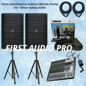 Paket 1 soundsystem outdoor Mackie thump 215 + Mixer Ashley AX8N ORIGINAL