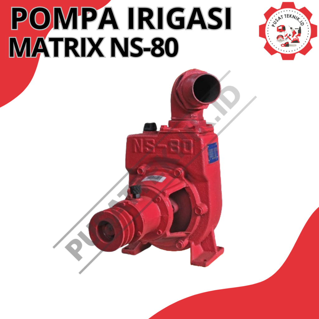 POMPA IRIGASI NS80 3INCH MATRIX POMPA NS 80 3INCH MATRIX