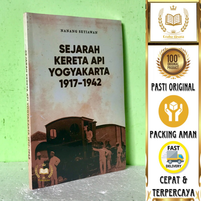 Buku Sejarah Kereta Api Yogyakarta 1917-1942 - Nanang Setiawan