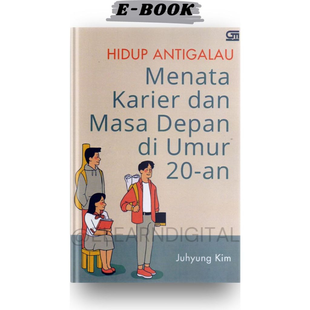 

(ID253)Hidup Antigalau- Menata Karier dan Masa Depan bagi Umur 20-an