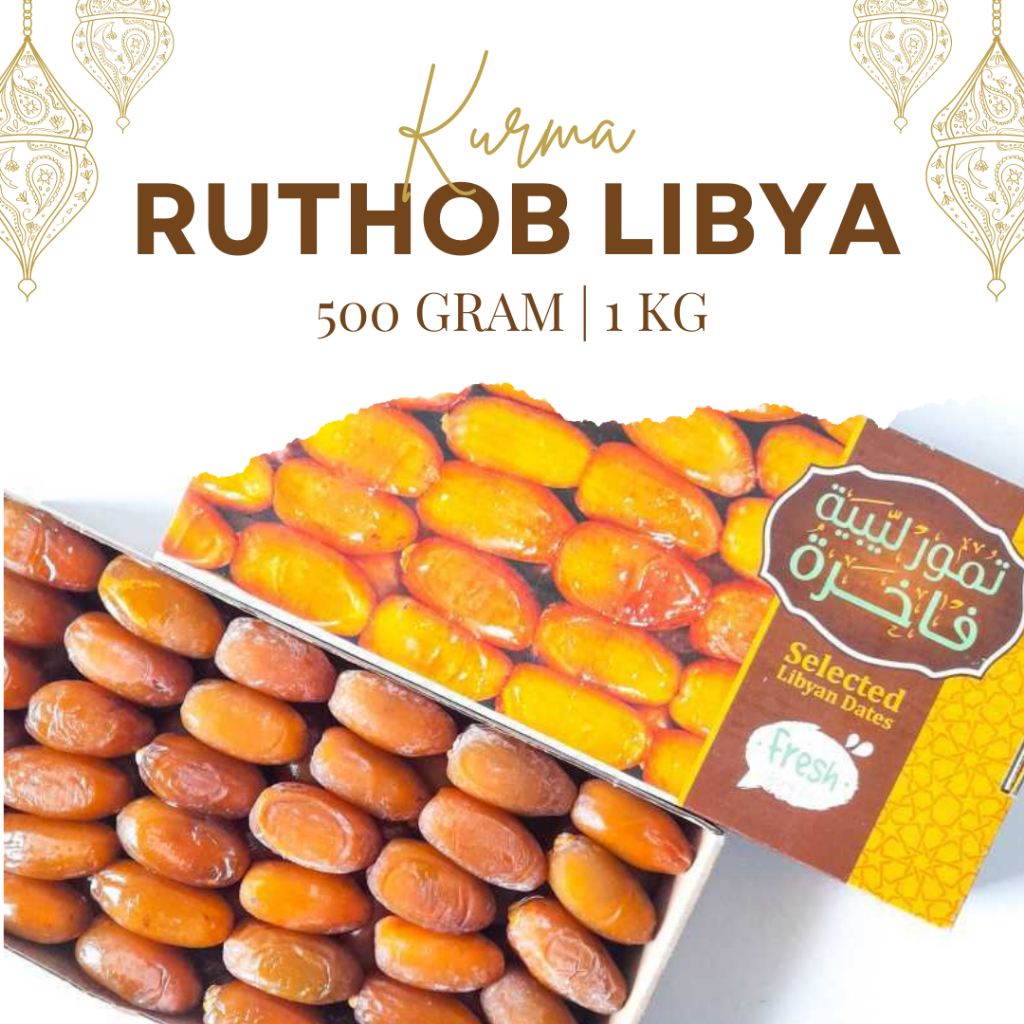 

KURMA RUTHOB LIBYA PREMIUM 500GRAM || 1 KG