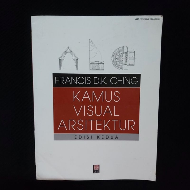 Buku Original ● Kamus Visual Arsitektur Edisi Kedua ■ FRANCIS D.K. CHING