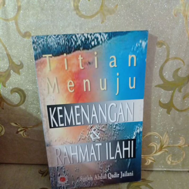 TITIAN MENUJU KEMENANGAN & RAHMAT ILAHI by Syekh Abdul Qadir Jailani