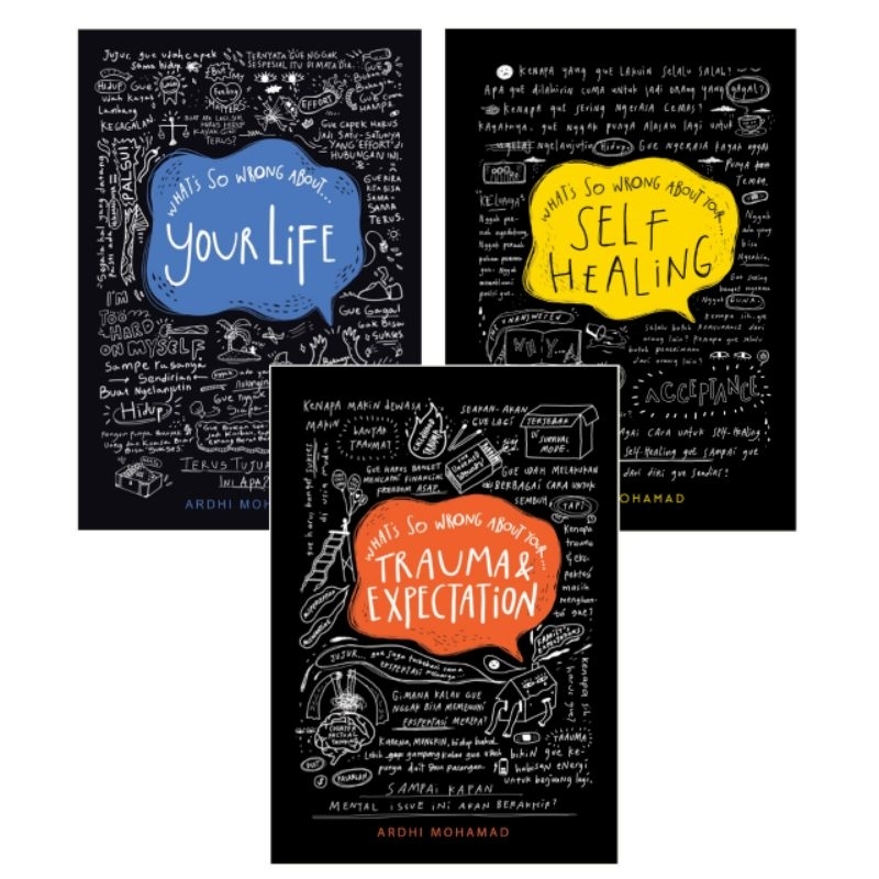WHATS SO WRONG ABOUT YOUR : LIFE : SELF HEALING : TRAUMA & EXPACTATION  : ARDHI MOHAMAD