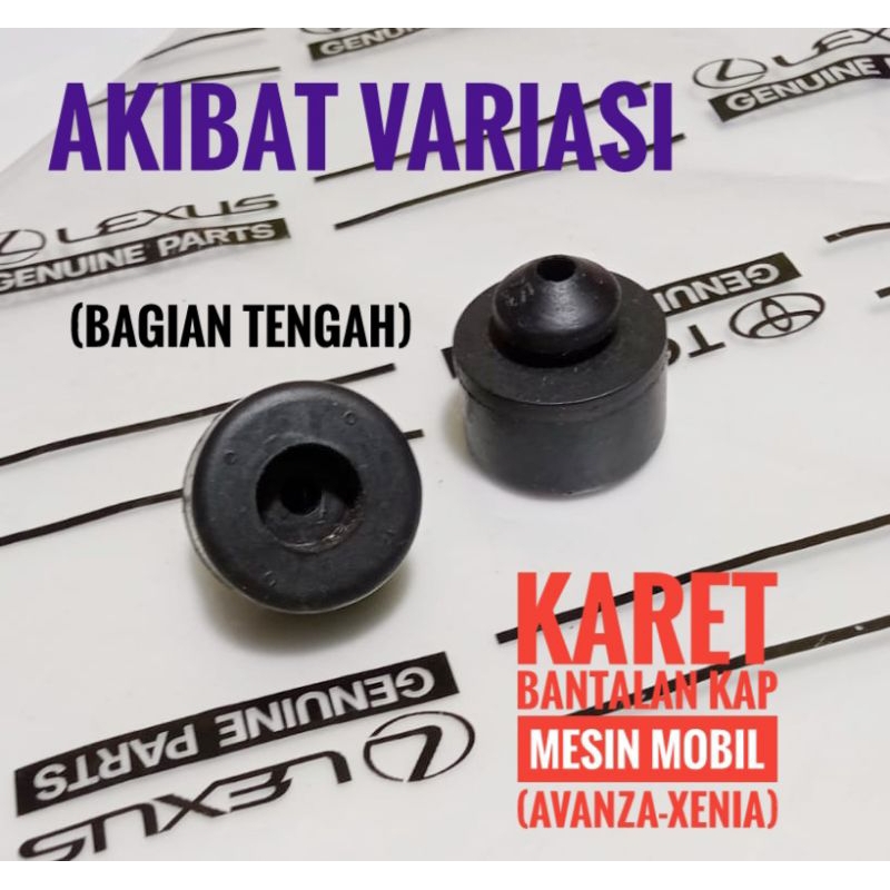 Karet Bantalan Kap Mesin Tengah Mobil Avanza Xenia 2005 2020 Karet Kap Mesin Bagian Tengah Avanza Xe