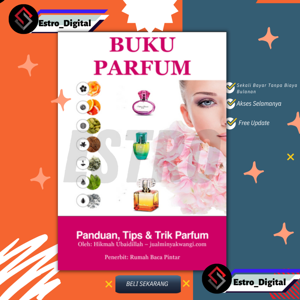

[ ID1687 ] Buku Parfum: Panduan, Tips & Trik Parfum