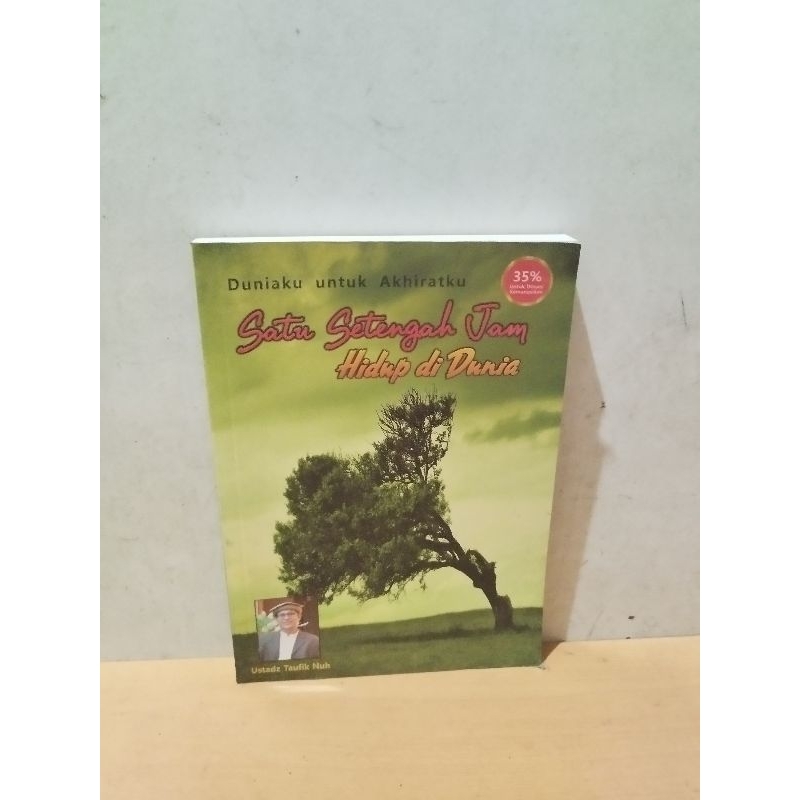 original duniaku untuk akhiratku satu setengah jam hidup di dunia