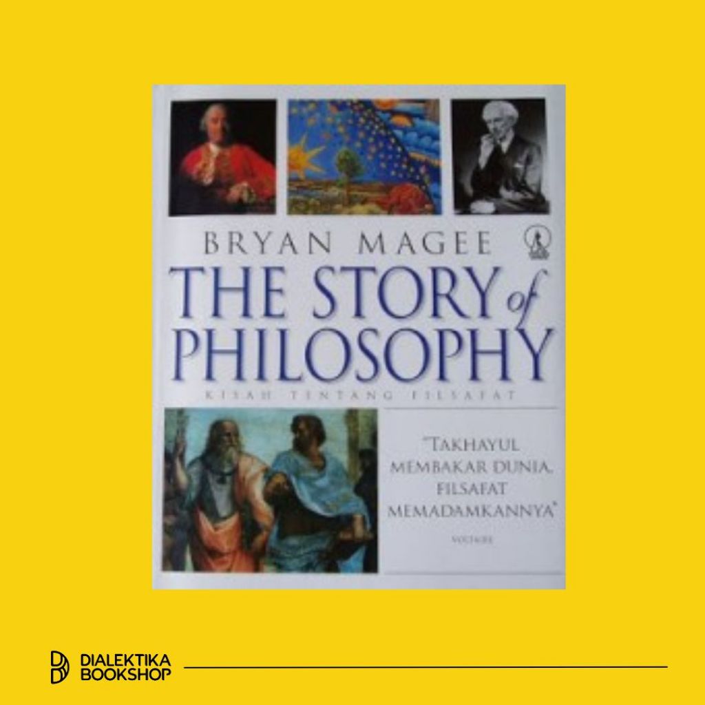The Story of philosophy kisah tentang filsafat - bryan magee