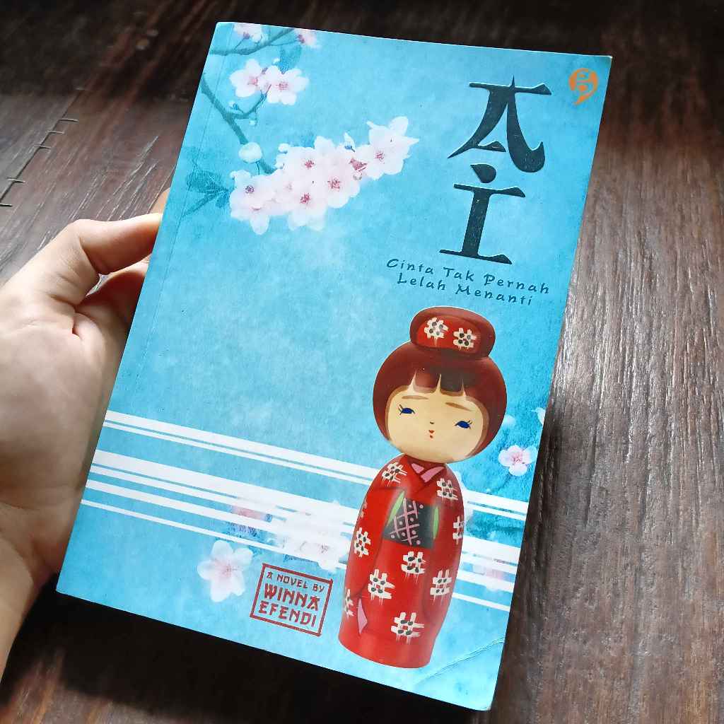 Ai - Cinta Tak Pernah Lelah Menanti oleh Winna Efendi / Novel Bekas