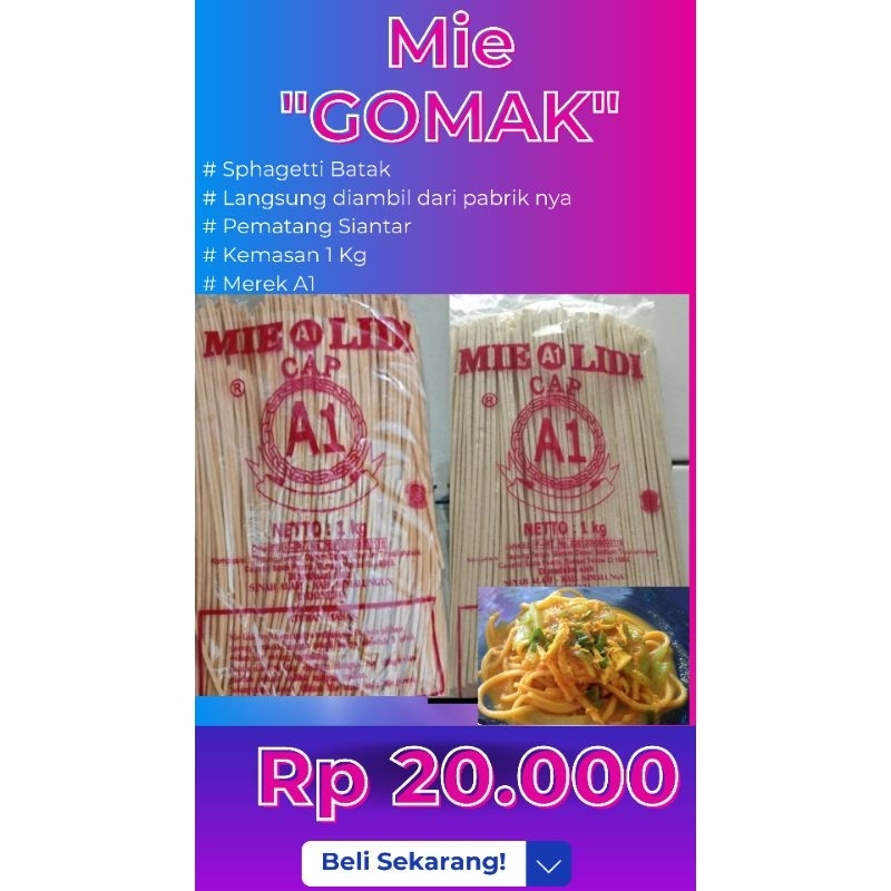 

Mie GOMAK#Mie LIDI#Sphageti Batak#Langsung dari kota Siantar#A1