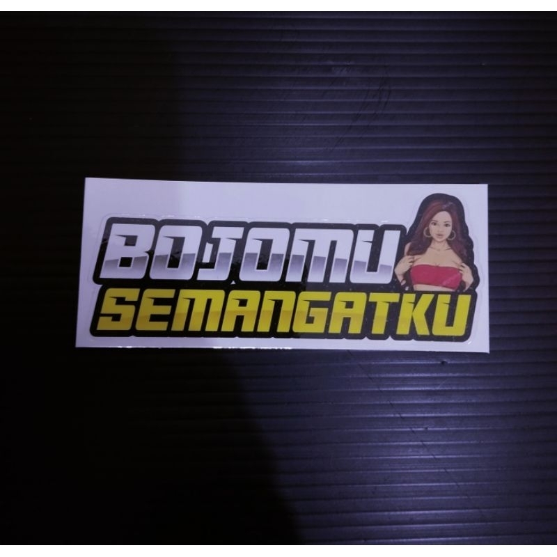 

STIKER VARIASI BOJOMU SEMANGATKU