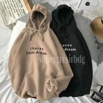 GROSIR MURAH SWEATER OVERSIZE I HAVE A LITTLE DREAM  SWEATER HOODIE UNISEX