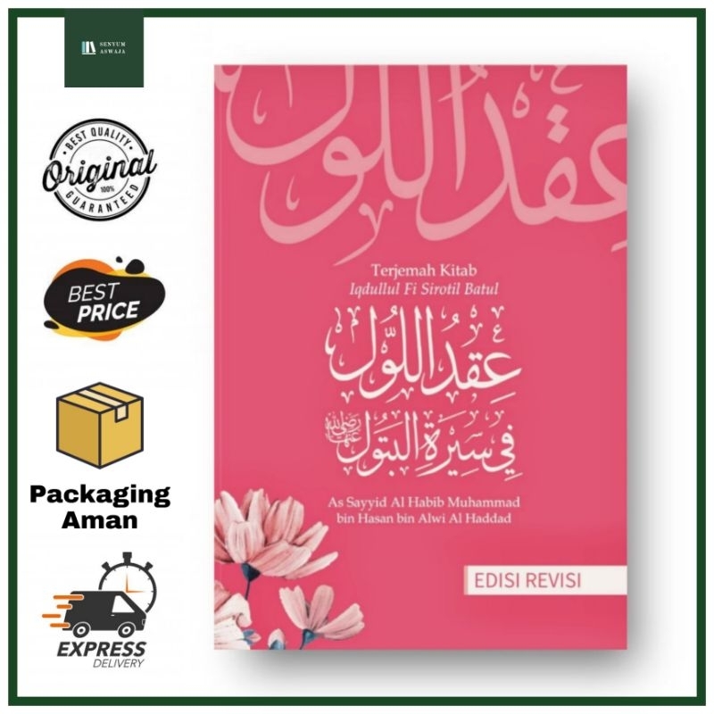 Manaqib Sayidah Fatimah Az-Zahra Terjemah Iqdullul fi Sirotil Batul - Habib Muhammad bin Hasan bin A