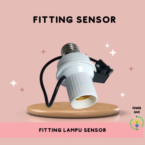 FITTING SENSOR/FITTING LAMPU SENSOR/FITTING OTOMATIS/FITTING LAMPU OTOMATIS/FITTING SENSOR BESAR