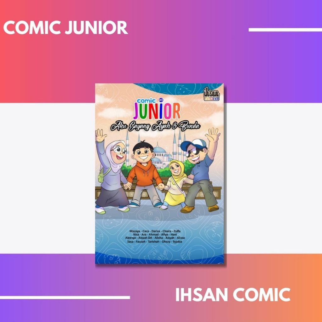 COMIC JUNIOR-3 AKU SAYANG AYAH DAN BUNDA - IHSAN KIDS