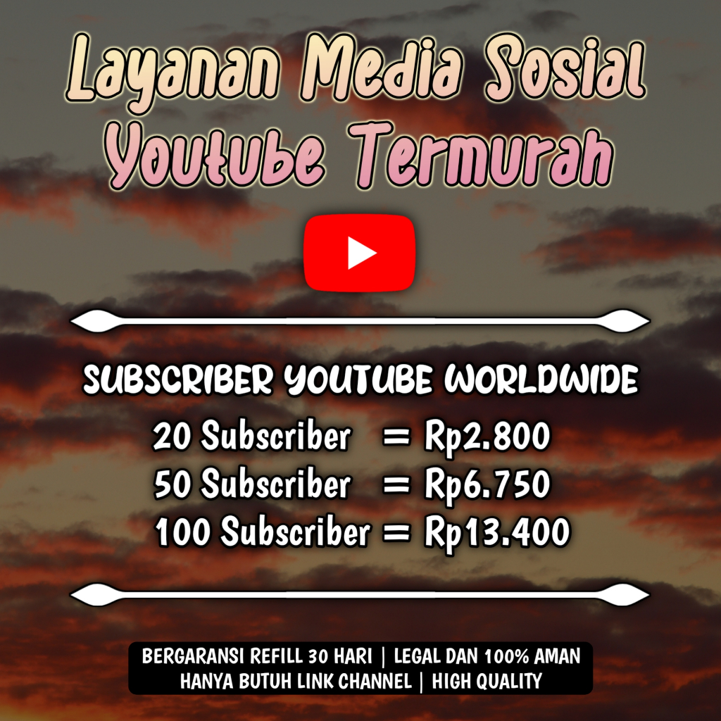 SUBSCRIBER YOUTUBE WORLDWIDE BERGARANSI REFILL PREMIUM TERMURAH DAN LEGAL