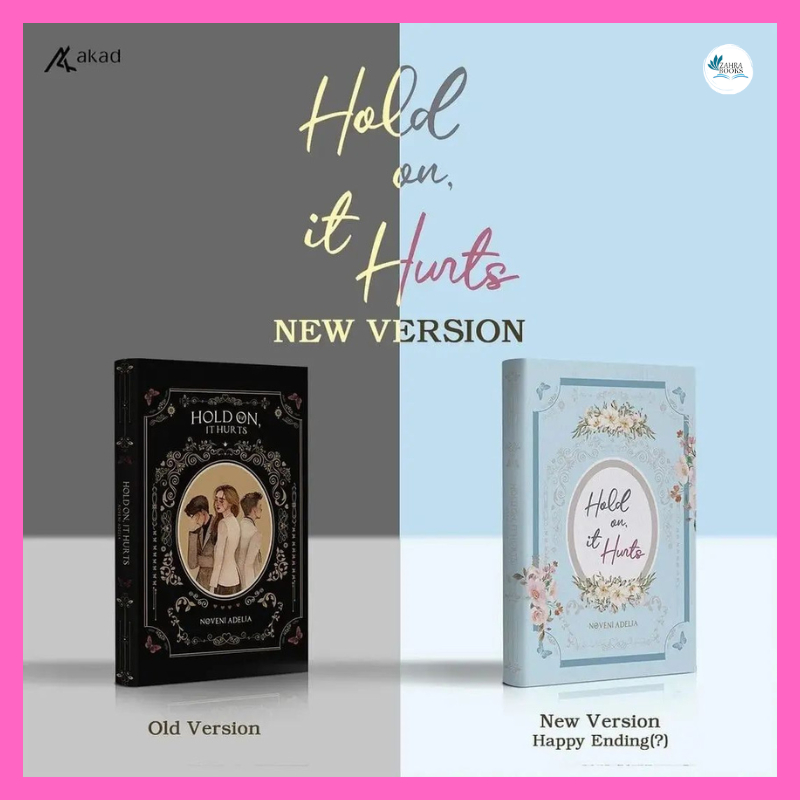 Novel Hold On, It Hurts Sad & Happy Ending - Akad