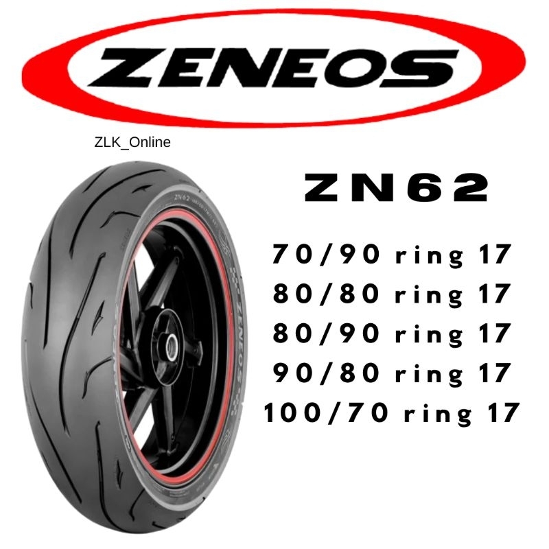 Ban Luar, Ban Motor Zeneos ZN62 RING17 70/90-17 80/80-17 80/90-17 90/80-17 100/70-17 TUBLESS