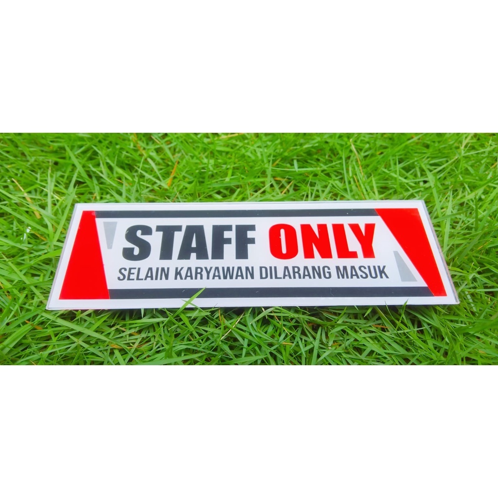 

Sign Acrylic Staff Only, Stiker Staff Only
