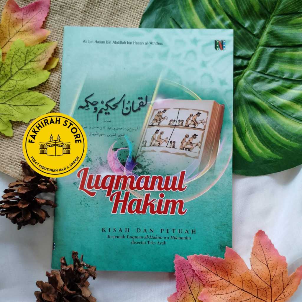 LUQMANUL HAKIM Terj luqmanul hakim wa hikamuhu Kisah dan Petuah - Lirboyo Press