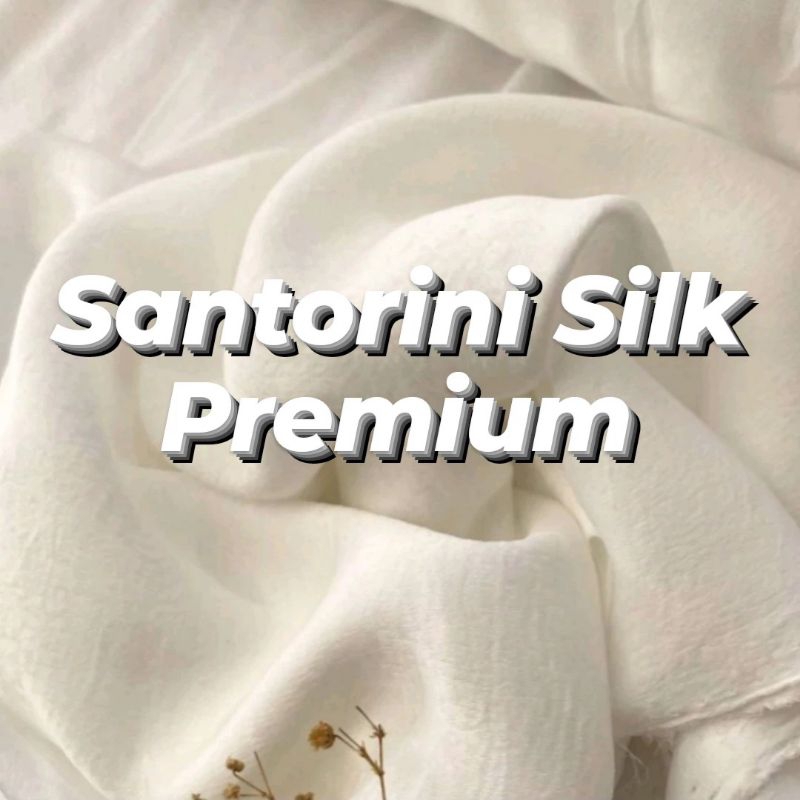 Santorini Silk / Santorini silk premium / Bon-Bon Silk / Bon-Bon Silk Premium