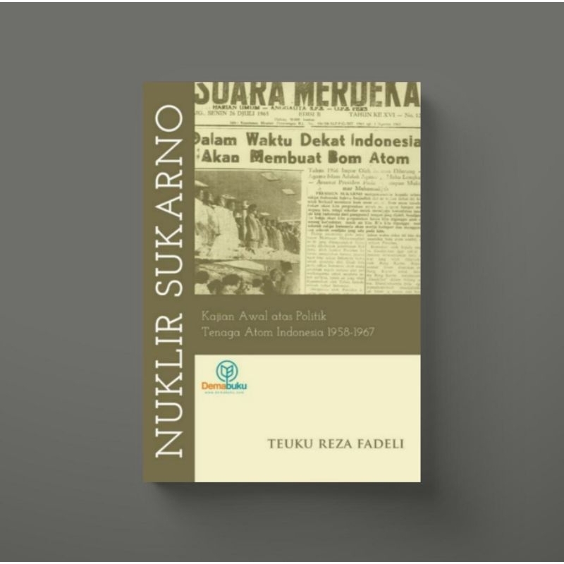 Nuklir Sukarno - Teuku Reza Fadeli