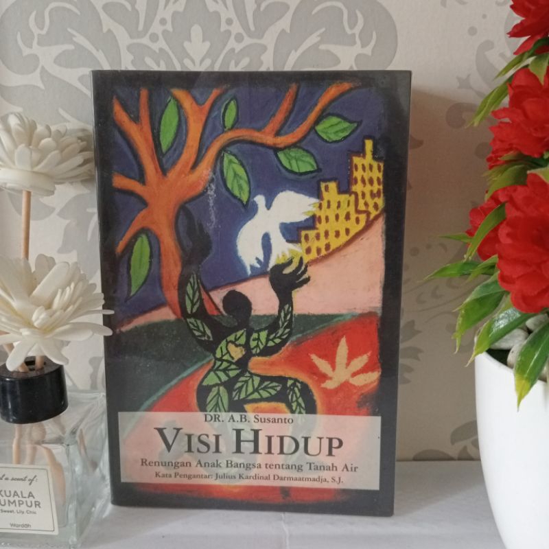 ORIGINAL BUKU VISI HIDUP, RENUNGAN ANAK BANGSA TENTANG TANAH AIR