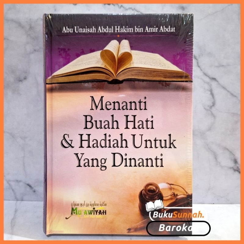 Menanti Buah Hati dan Hadiah untuk yang Dinanti - Original Maktabah Mu'awiyah