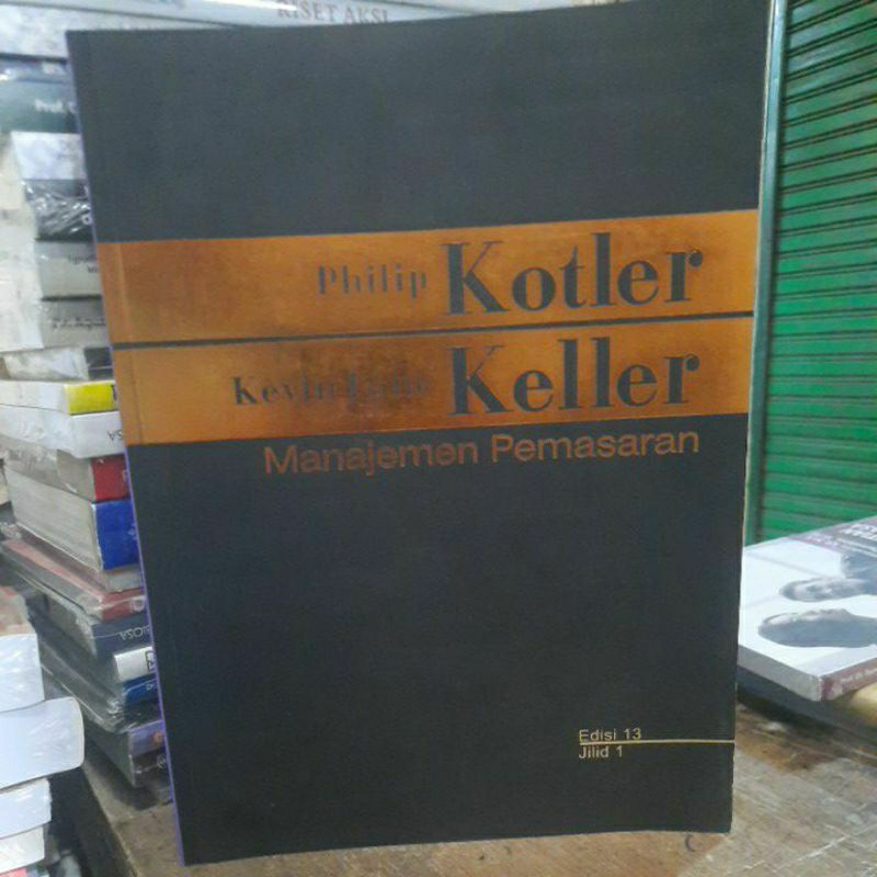 Manajemen pemasaran jilid 1 edisi 13 kotler.