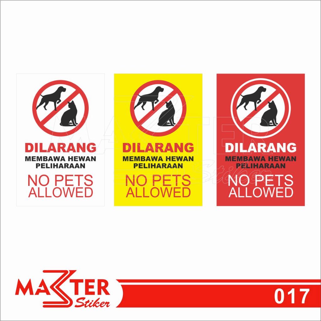 

017 - Stiker Dilarang Membawa Hewan Peliharaan, No Pet Alowed, Tahan Air, Termurah, dan Bisa Custom