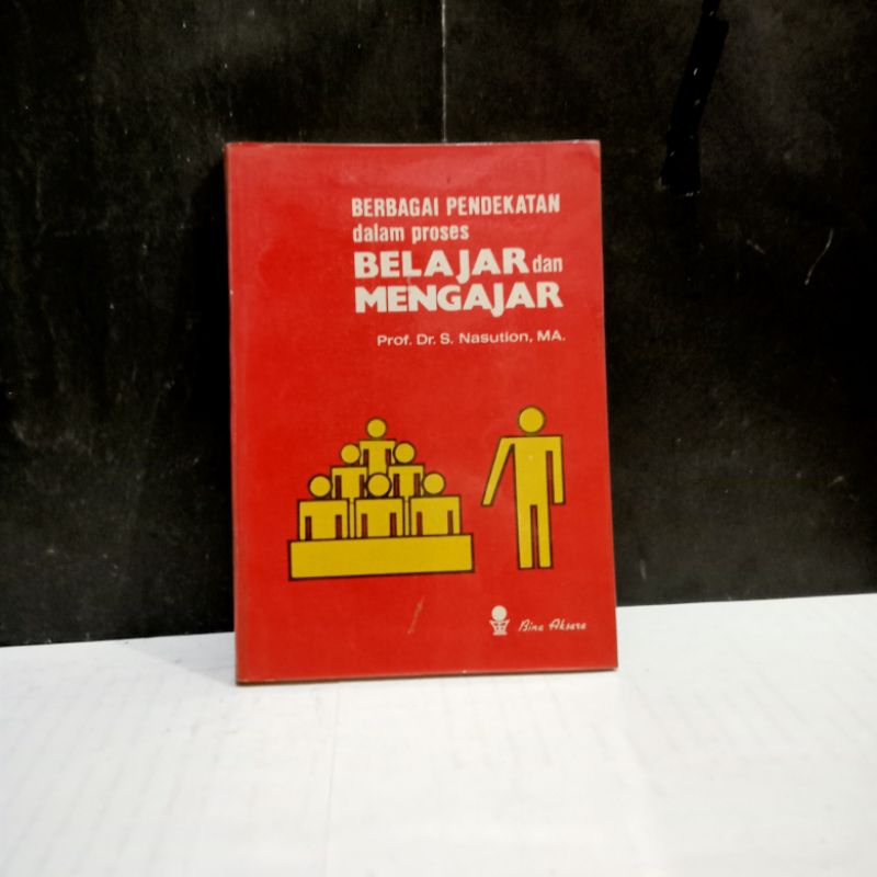 

Buku Berbagai Pendekatan Belajar Dan Mengajar - Prof. Dr. S. Nasution, MA.