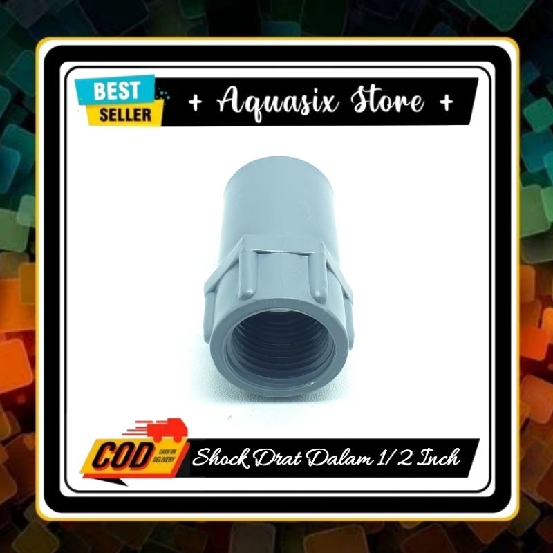 Sok Drat Dalam pipa pvc / Shock Drat Dalam 1/2"