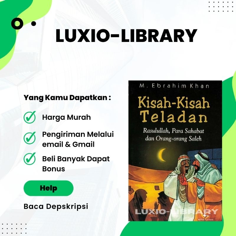 

Kisah-Kisah Teladan Rasulullah, Para Sahabat dan Orang-orang Saleh