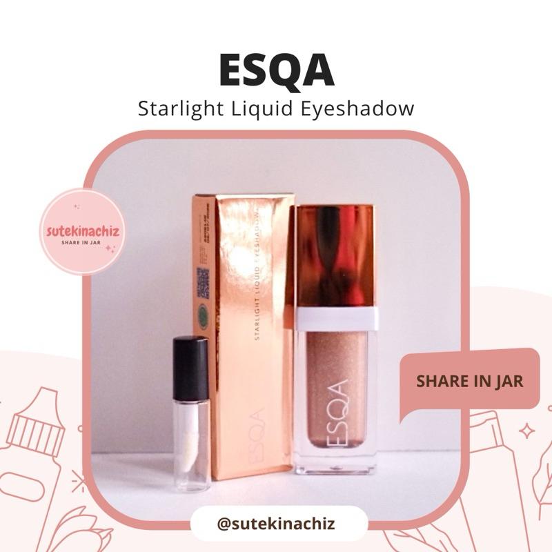 [SHARE] ESQA Starlight Liquid Eyeshadow share in jar