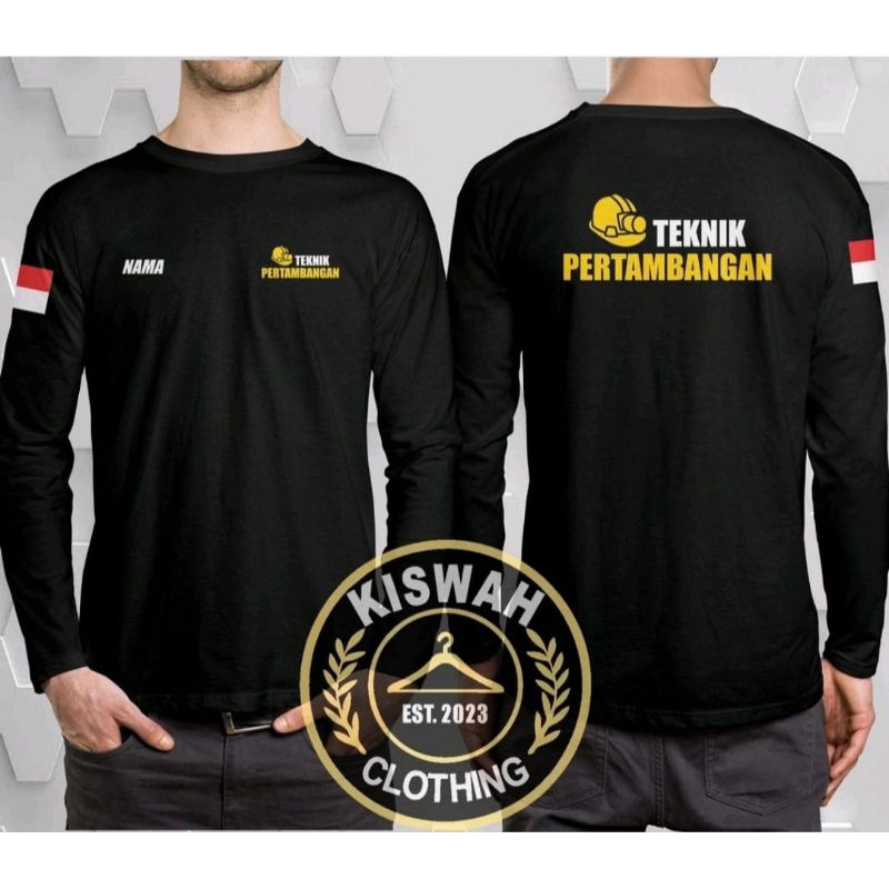 KAOS LENGAN PANJANG TEKNIK PERTAMBANGAN FREE NAMA DADA