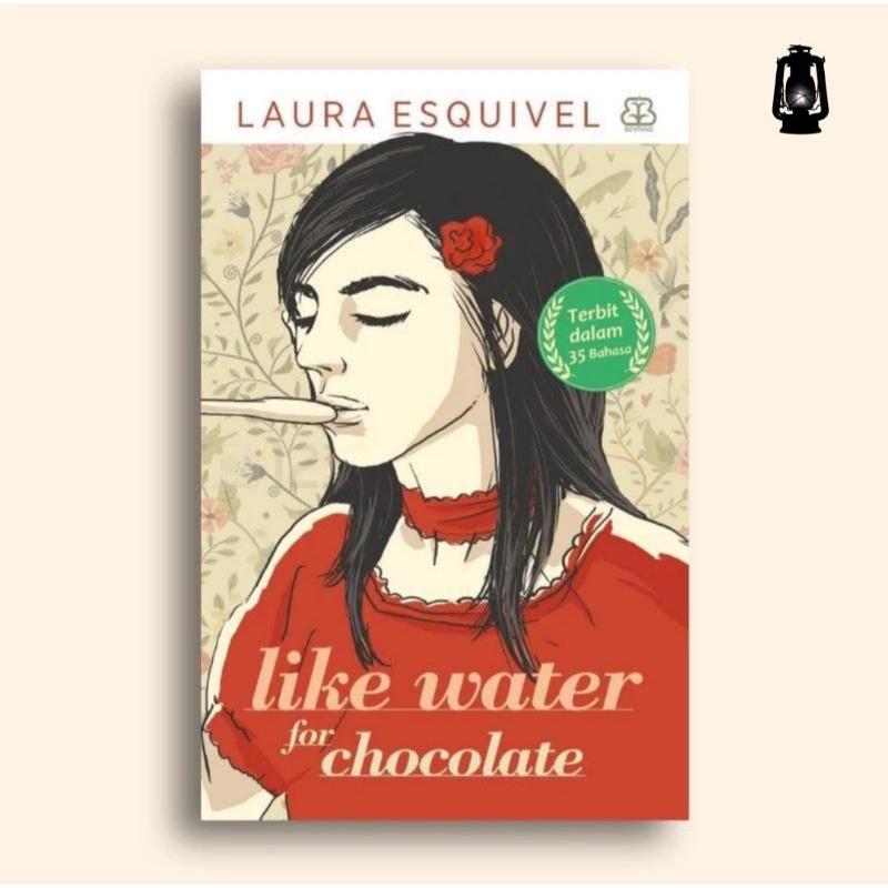 Like Water For Chocolate - Laura Esquivel