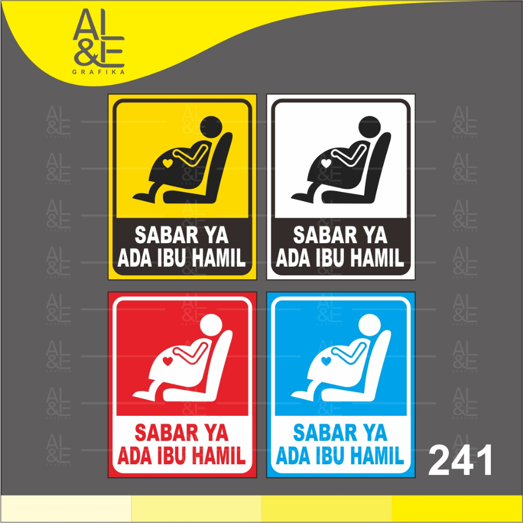 

241 - Stiker Sabar Ya Ada Ibu Hamil, Sticker Vinyl, Cetak Premium Indoor _Tahan air
