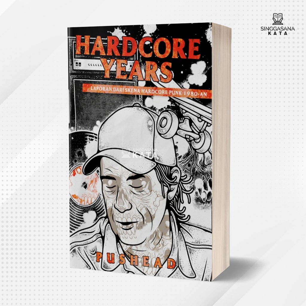 Buku Hardcore Years: Laporan dari Skena Hardcore Punk 1980-an - Pushead - Octopus