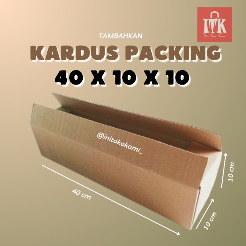 

Kardus Packing 40x10x10 cm | Tambahkan Kardus untuk Packing