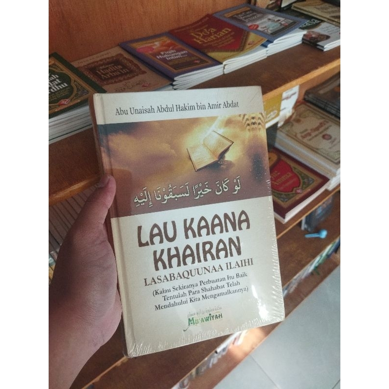 LAU KAANA KHAIRAN LASABAQUUNA ILAIHI - Abdul Hakim bin Amir Abdat