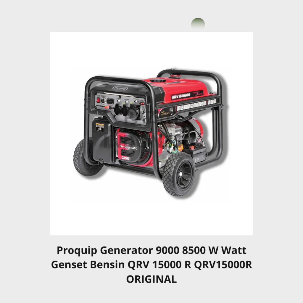 Proquip Generator 9000 8500 W Watt Genset Bensin QRV 15000 R QRV15000R ORIGINAL