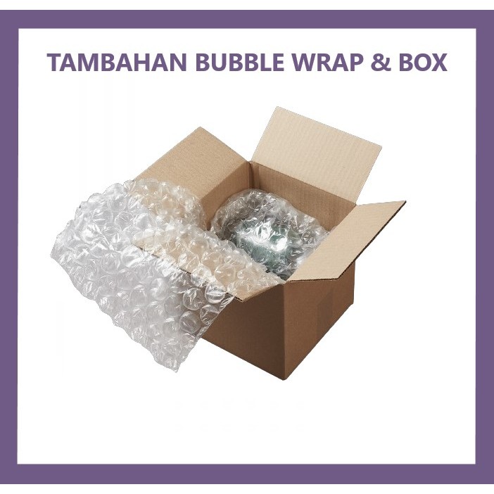 

Tambahan Bubble Wrap / Kardus