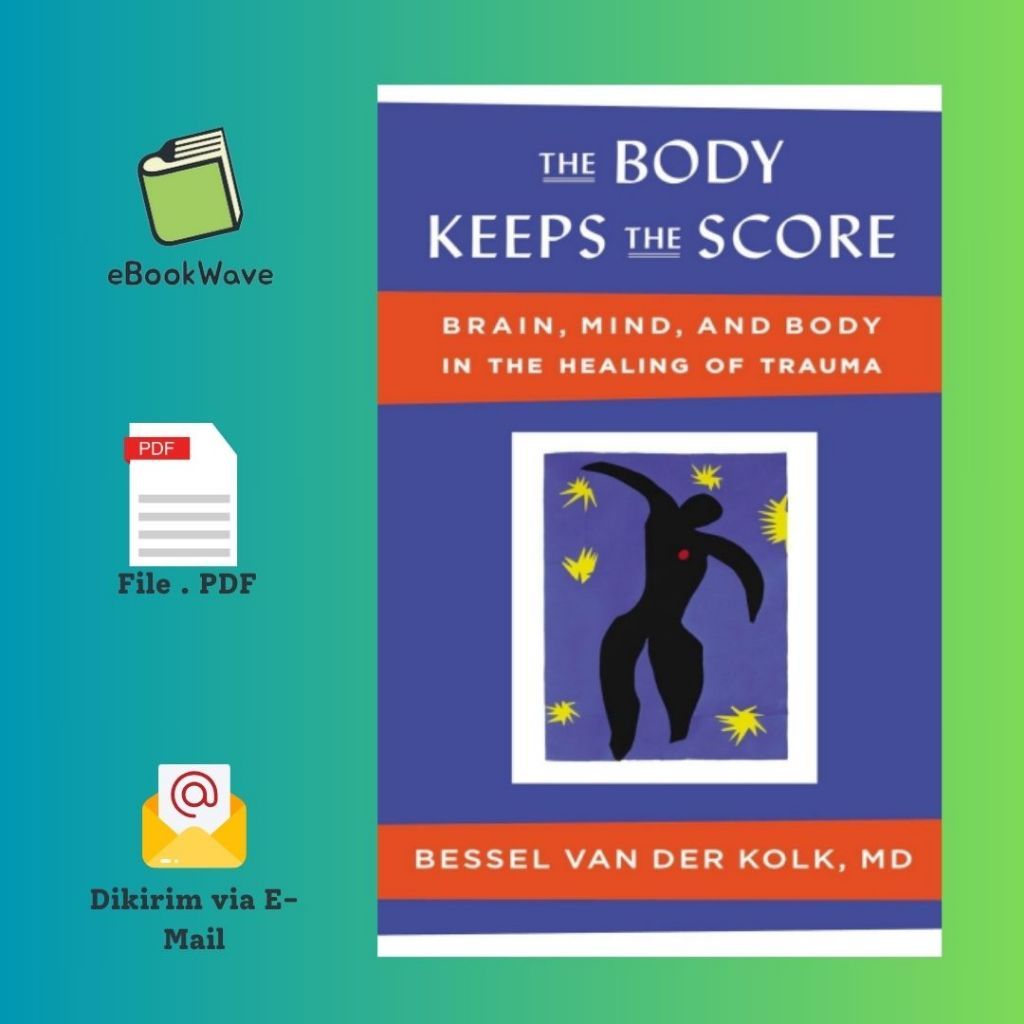 

The Body Keeps The Score Book BEST SELLER (Bahasa Inggris)