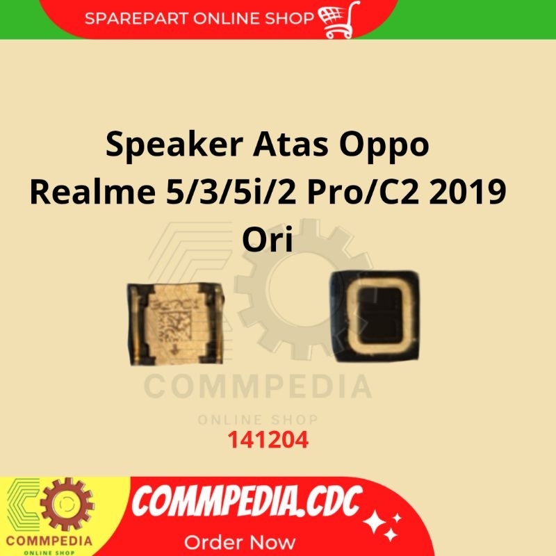 Speaker Realme 5/Realme 3/Realme 5i/Realme 2 Pro/Realme C2 2019 ori