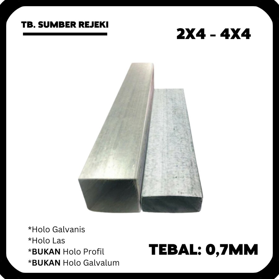 BESI HOLO HOLOW HOLLOW GALVANIS 2x4 4x4 Tebal 0,7MM 07 MM - 4Mtr/pcs