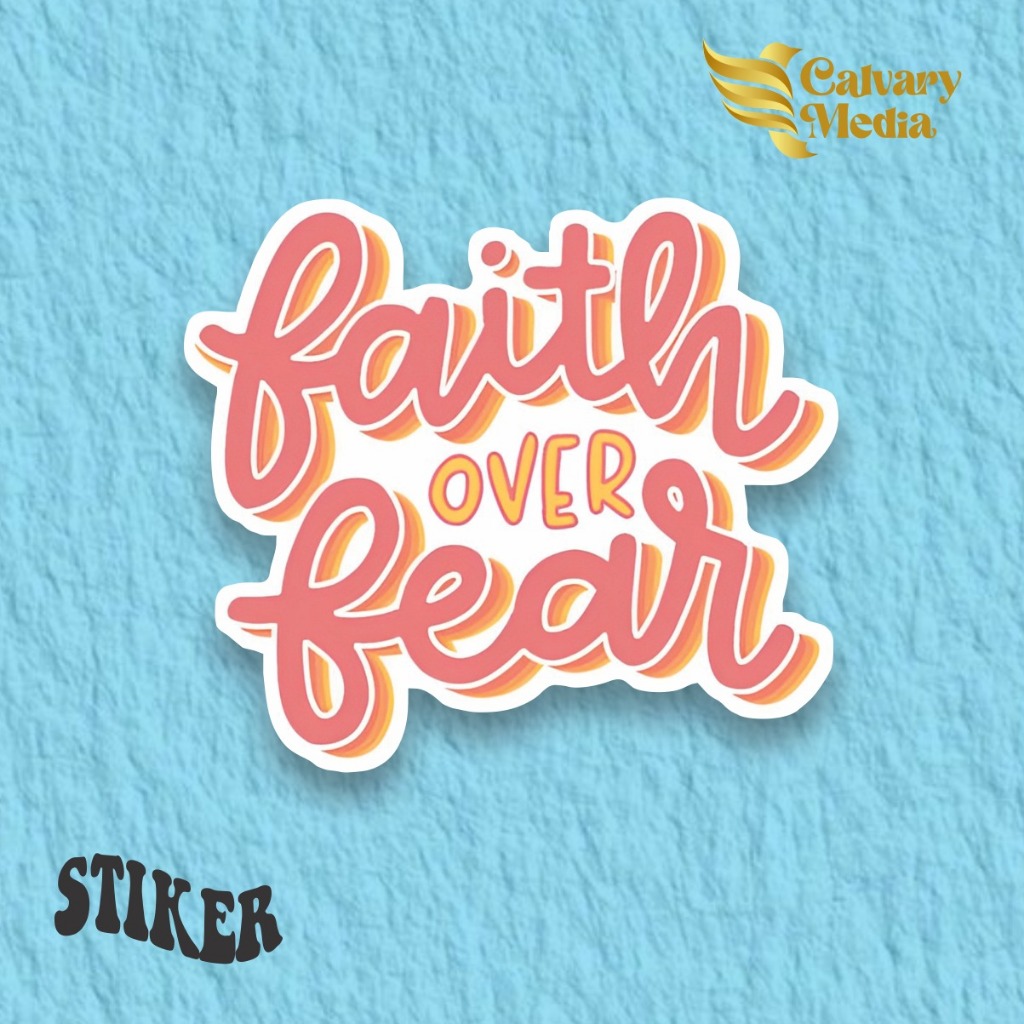 

Stiker Rohani Kristen_Faith Over Fear_1 Viral