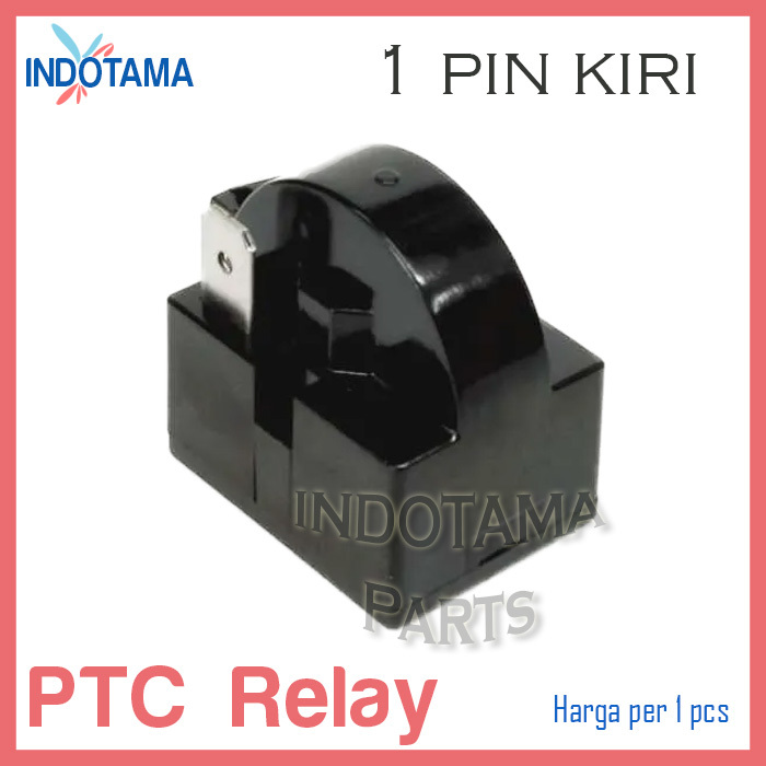 RELAY PTC KULKAS / PTC RELAY KULKAS 1 PIN KIRI